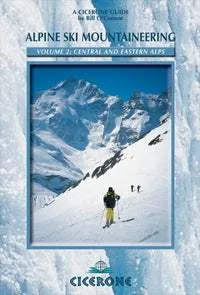 Alpine Ski Mountaineering: Volume 2 Central & Eastern Alps (1st Edition) by Bill O`Connor (2008)