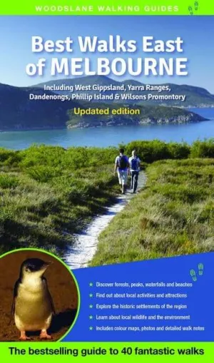 Best Walks East of Melbourne (Updated Edition): The Bestselling Guide to Over 40 Fantastic Walks