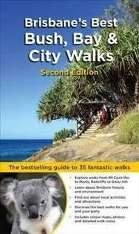 Brisbane`s Best Bush, Bay & City Walks (2nd Edition) by Dianne McLay (2012)